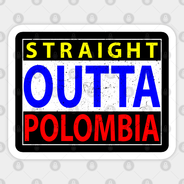 Flag color Straight Outta Polombia Sticker by GraphicBazaar